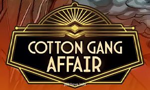 Hình ảnh Cotton Gang Affair tại j88